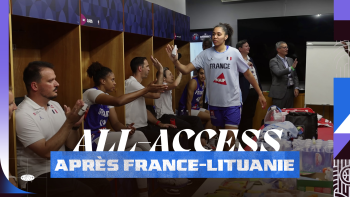 All-Access - Après France/Lituanie